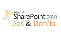 SharePoint 2010 dos and don'ts